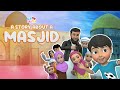 Omar Esa - Story of a Masjid | 3D Islamic Animation