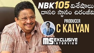 NBK 105 Producer C Kalyan Exclusive Interview | Chiranjeevi | Saaho | Manastars