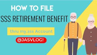 #SSSApproved / How to apply SSS Retirement Benefit thru my.sss 2021