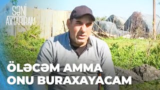 Səni Axtarıram | Pərvanənin əri üsyan etdi | Ona görə mən nəslimdən keçdim