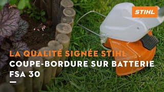 Quels sont les avantages du coupe-bordure sur batterie STIHL FSA 30 | La qualité signée STIHL.