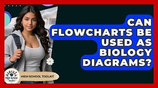 Can Flowcharts Be Used As Biology Diagrams? - High School Toolkit