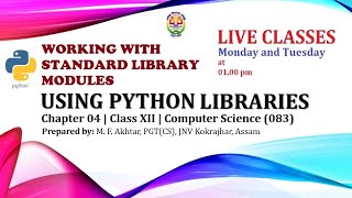 Working with Standard Library Modules | Using Python Libraries | Chapter 04 | Class XII | Comp. Sc.