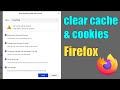 How to clear cache and cookies on Firefox