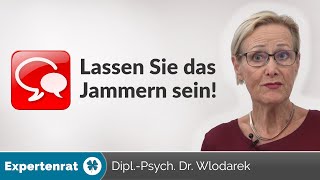 Jammern schadet Ihnen! 3 Gründe, warum Ihnen Jammern \u0026 Klagen schadet und was Sie dagegen tun können