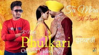 Phulkari ( Official Video ) | R Nait & Sudesh Kumari | Tu Mera Ki Lagda | Harjit Harman Full Movie