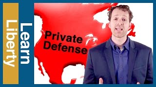 Foreign Policy Explained, Ep.11: Should We Privatize National Defense? - Learn Liberty