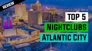 Best Nightclubs in Atlantic City