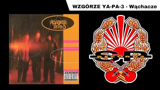 WZGÓRZE YA-PA 3 - Wąchacze [OFFICIAL AUDIO]