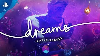 Dreams Early Access | Launch Trailer | PS4