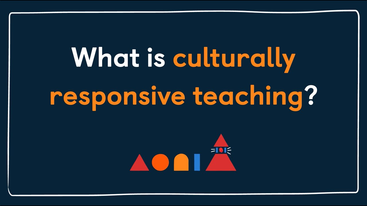 Culturally Responsive Teaching - YouTube