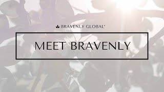 Meet Bravenly