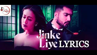 Jinke Liye LYRICS Neha Kakkar Ft Jaani | B Praak | Arvindr Khaira | Jinke Liye Full Song #Lyrics_Box