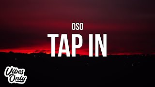 Oso - Tap In (Lyrics)
