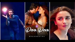 Deva Deva Fullscreen Whatsapp Status | Brahmastra New Song | Om Deva Deva Song Status