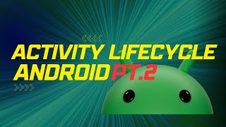 Android Development Tutorial - Activity Lifecycle pt.2