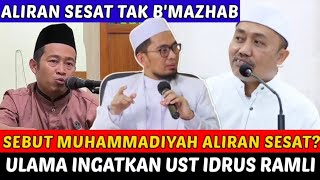 ULAMA INGATKAN USTADZ IDRUS RAMLI SEBUT MUHAMMADIYAH ALIRAN SESAT ANTI MAZHAB? USTADZ ADI HIDAYAT