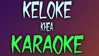 KELOKE (Karaoke/Instrumental) - KHEA
