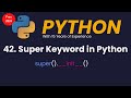 Super Keyword in Python | Object Oriented Programming in Python