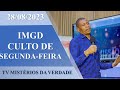 IMGD - CULTO DE SEGUNDA-FEIRA (28-08-2023)