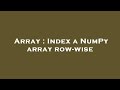 Array : Index a NumPy array row-wise