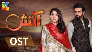 Aatish | OST | HUM TV | Drama