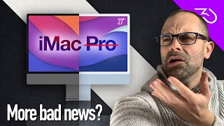 iMac 2022 - Pro or no? Should we forget the new iMac Pro?