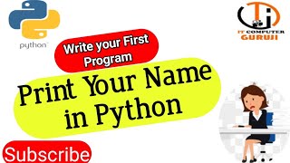 PRINT YOUR NAME IN PYTHON ! First program in python