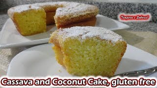 CASSAVA AND COCONUT CAKE, GLUTEN  FREE