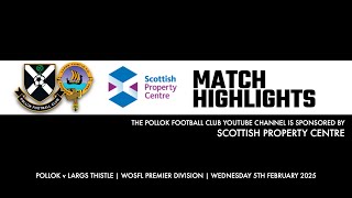 Pollok v Largs Thistle - 5th February 2025