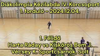 Harta Ráday - Kiskőrös Bem J. / Diákolimpia IV. korcsop.1.forduló / 2024.12.04. - Sportcsarnok, Solt