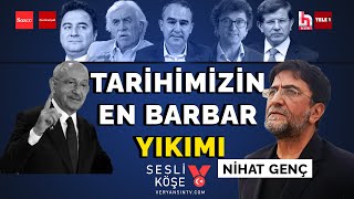 Tarihimizin en barbar yıkımı | Nihat Genç Sesli Köşe