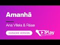 Ana Vilela & Ráae - Amanhã - Karaoke 🎤 PlayKaraoke Instrumental