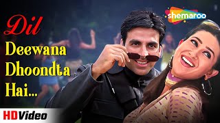 Dil Deewana Dhoondta Hai (HD) | Akshay Kumar Karishma Kapoor Hit Song | Ek Rishtaa (2001)