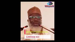 Sheikh Ahmad Tijjani Yusuf Guruntun: GIRMAN KAI