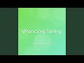Where Song Turning
