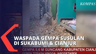 BNPB  Waspada Gempa Susulan di Wilayah Sukabumi dan Cianjur