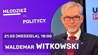 MŁODZIEŻ VS WALDEMAR WITKOWSKI [Unia Pracy]