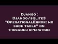 Django : Django/sqlite3 