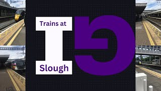 Trains At Slough 14.7.24 1230-1335