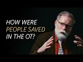 How were people saved in the Old Testament?