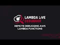 Lambda Live Debugger