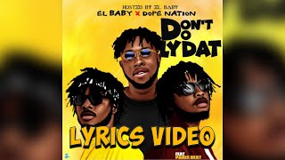 EL Baby x DopeNation x ParisBeatz – Don’t Do Lydat lyric video