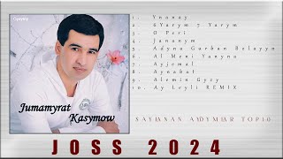 Jumamyrat Kasymow - Saylanan Aydymlar JOSS 2024