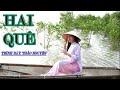 HAI QUÊ -Official MV 4K | Thảo Nguyên Bolero | Tuyệt phẩm Em gái Huế 2024 | NGHE LÀ KHÓC