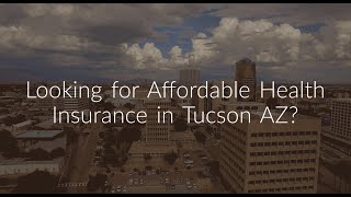 Health Insurance Tucson AZ