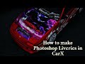 How to make Photoshop Liveries in CarX