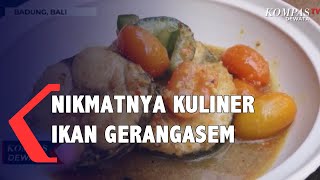 Nikmatnya Kuliner Ikan Gerangasem