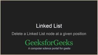 Delete a Linked List node at a given position | GeeksforGeeks