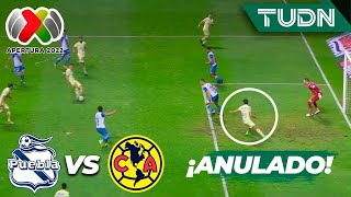 ¡ANULADO! ¡Henry había definido de taquito! | Puebla 1-2 América | Liga Mx AP2022 - 4tos IDA | TUDN